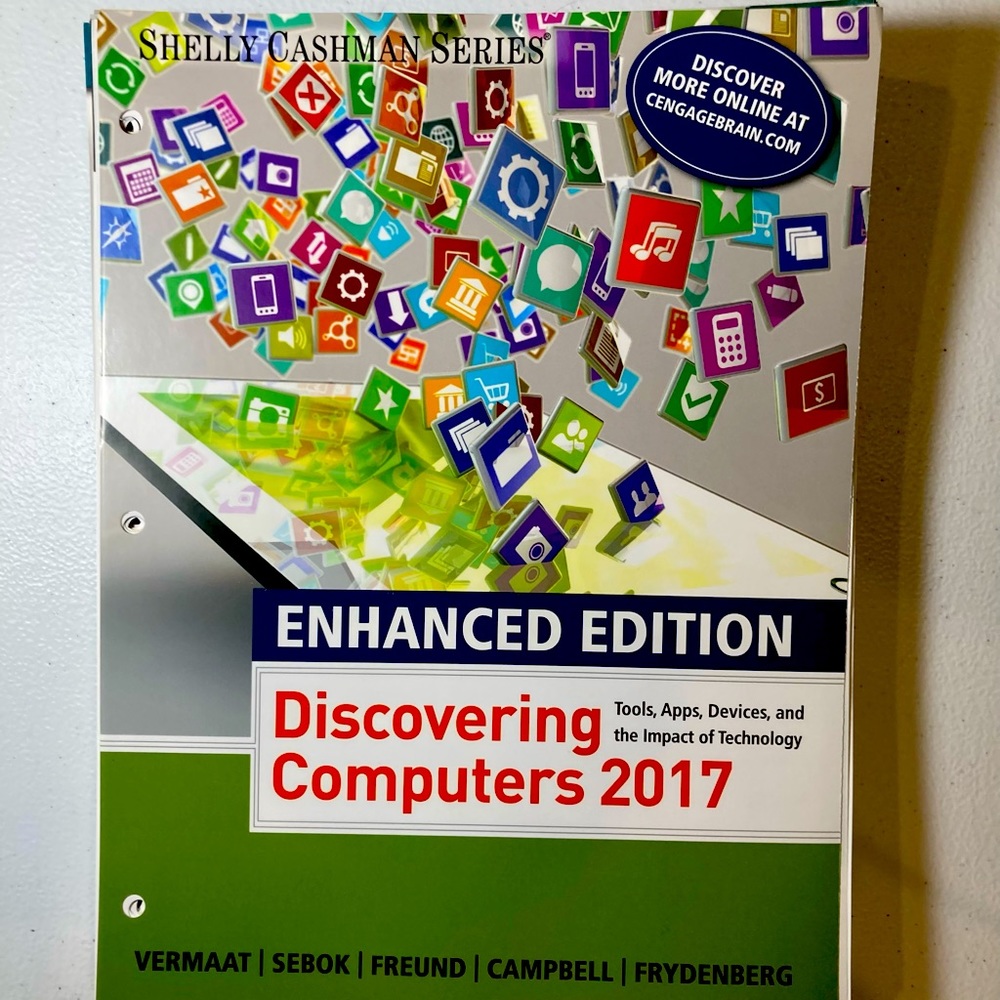 Enhanced Discovering Computers ©2017, Loose-Leaf Version ISBN 9781337251877